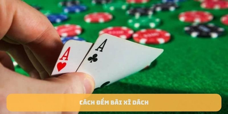 cách đếm bài xì dách