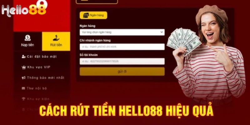 Chia sẻ quy trình thực hiện tạo lệnh rút tiền tại trang Hello88