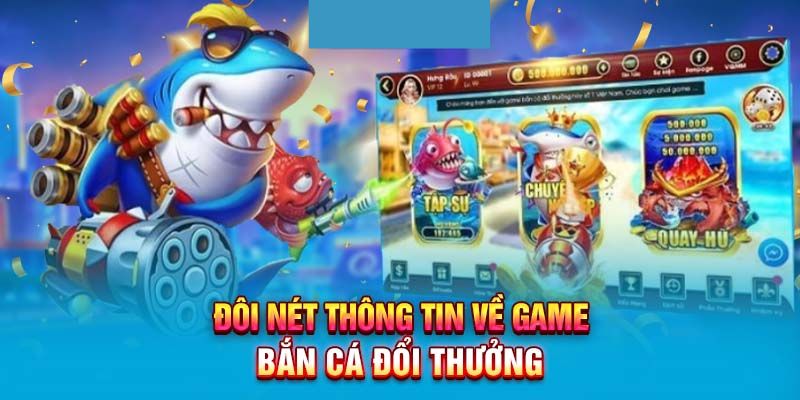 Tổng quan về bắn cá đổi thưởng tại Hello88