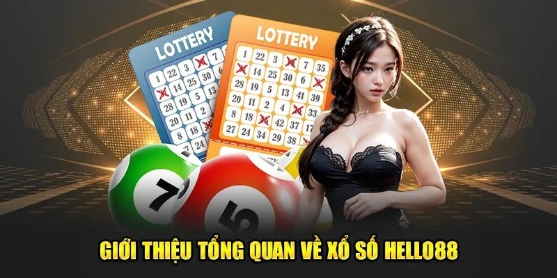 Khám phá tổng quan thông tin về xổ số miền bắc Hello88